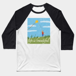 Life is Beautiful Baseball T-Shirt